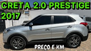 PREÇO E KM 👉 CRETA 20 PRESTIGE 2017 [upl. by Alletniuq]