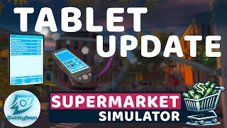 TABLET UPDATE Revolutionizes Supermarket Simulator [upl. by Lang]