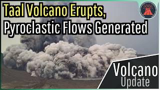 Taal Volcano Eruption Update New Eruption Occurs Pyroclastic Flows Generated [upl. by Ehctav]