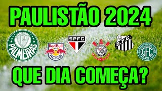 QUANDO COMEÇA CAMPEONATO PAULISTA 2024  DATA INÍCIO PAULISTÃO 2024 [upl. by Acenom]