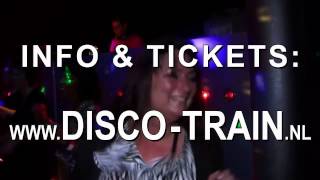 Disco Train  Club Nouvelle Amstelveen [upl. by Nanoc]