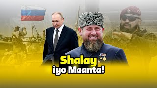 RUUSHKA IYO CHECHNYA  Sidee dalkan shalay dagalka kula jiray Rushka u noqday maanta garabkisa midig [upl. by Alamat]