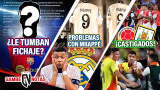 Así TUMBARÍAN FICHAJE SOÑADO de Barça  PROBLEMITA Madrid x FIEBRE MBAPPÉ😅  ¡CASTIGO para 🇨🇴 y 🇺🇾 [upl. by Meeks316]