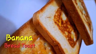 Banana Bread Toast  Easy Breakfast Recipe [upl. by Aramad]