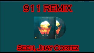 Sech Jhay Cortez  911 REMIXLetraLyrics [upl. by Marcella]