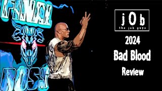 Bad Blood 2024 Review  The Job Guys  WWE WWF AEW WCW UFC [upl. by Anitsuga]