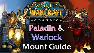 Classic WoW Paladin amp Warlock Mount Guide [upl. by Onitnelav644]