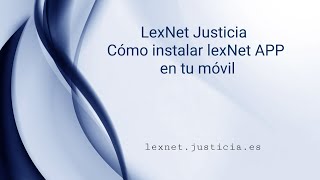 LexNet Justicia Instalar lexNet APP en tu móvil [upl. by Am737]