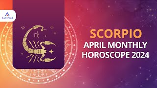 Scorpio April 2024 Monthly Horoscope Predictions  April 2024 Horoscope  Astrology April 2024 [upl. by Lester]