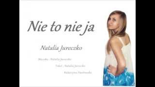 Natalia Jureczko  Nie to nie ja 2013 [upl. by Akibma]