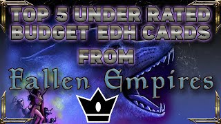 Top 5 Under Rated Budget EDH Cards from Fallen Empires [upl. by Sesylu]