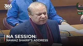 National Assembly Session Nawaz Sharifs Address  365 News [upl. by Merv724]