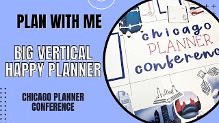 Plan With Me  Big Vertical Happy Planner  Chicago Planner Conference [upl. by Otter]