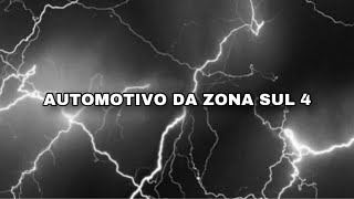 Automotivo da Zona Sul 4 speed up [upl. by Sivrahc]