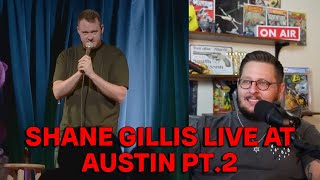 Shane Gillis Live in Austin Pt 2 Conservative Reacts [upl. by Ashatan]