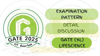 GATE XL LIFESCIENCE 2025 EXAMINATION PATTERN MARKING SCHEME [upl. by Sral102]