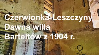 Dawna willa Barteltów z 1904 r CzerwionkaLeszczyny URBEX Śląskie Polska [upl. by Aretha]