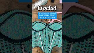 Crochet corset avec boutons et armature rigide crochet [upl. by Harraf225]