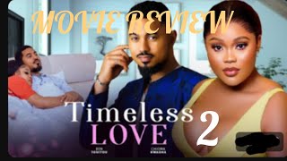 TIMELESS LOVE Trending Nollywood Movie review Chioma Nwaoha [upl. by Assecnirp]