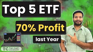 Top 5 ETF to trading  70 Profit last year Trading Chanakya [upl. by Kira]