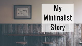 Why I Became a Minimalist  Tips for Starting Your Minimalist Journey [upl. by Tanner]