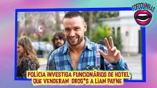 Polícia Investiga Funcionários de Hotel que Liam Payne Ficou [upl. by Eri198]