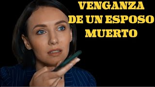 VENGANZA DE UN ESPOSO MUERTO  MENSAJE DE DESPEDIDA  Misterio  Series y novelas [upl. by Ver441]