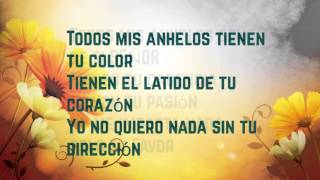 Tienen Tu Color Jesús Adrián Romero  Letras [upl. by Charmian]