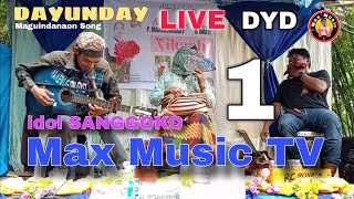 IDOL SANGGOKO NEW DAYUNDAY LIVE P1  MAGUINDANAON SONG BAYOK [upl. by Narine]