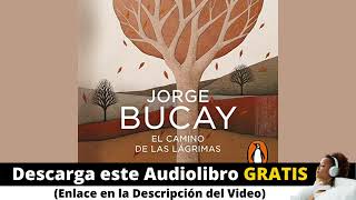 👉EL CAMINO DE LAS LÁGRIMAS por Jorge Bucay La pérdida de un ser querido [upl. by Alejandro]