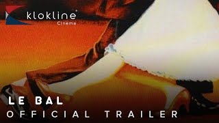 1983 Le Bal Official Trailer 1 Cinéproduction Films A2 [upl. by Anisah363]