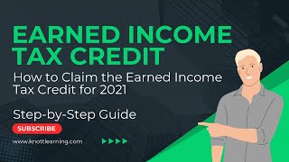 How to Claim Earned Income Tax Credit for 2021 Taxes EITC [upl. by Wilscam]