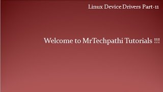 Linux device driver Part 11  Basics of Device Driver Types [upl. by Tengdin]