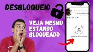 COMO VER o PERFIL de ALGUÉM que me BLOQUEOU no INSTAGRAM [upl. by Mariam]