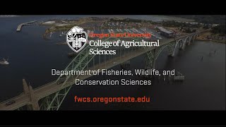 Department of Fisheries Wildlife and Conservation Sciences at Oregon State University [upl. by Yeaton]