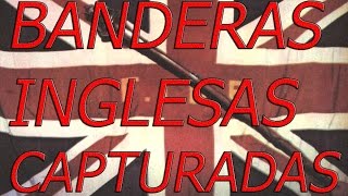 BANDERAS CAPTURADAS EN LA GUERRA DE MALVINAS [upl. by Lleral]