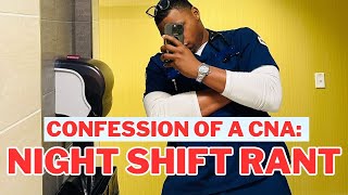 CONFESSIONS OF A CNA quotI LOVE NIGHT SHIFTquot RANT  WE HIT 10000 SUBSCRIBERS [upl. by Coreen]