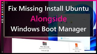 How to Fix Missing Install Ubuntu Alongside Windows Boot Manager [upl. by Sida206]