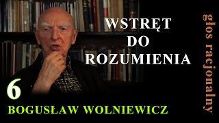 Bogusław Wolniewicz 6 WSTRĘT DO ROZUMIENIA  Reluctance to Understanding [upl. by Ylera]