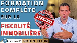 FORMATION COMPLÈTE SUR LA FISCALITÉ IMMOBILIÈRE Validé par Expert Comptable [upl. by Higbee]