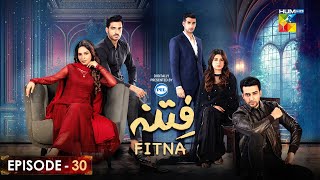 Fitna Ep 30  Digitally Presented by PEL   Sukaina Khan amp Omer Shahzad   14 Oct 23  HUM TV [upl. by Matejka]