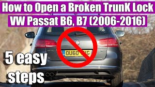 How to open a broken trunk lock boot unlock Volkswagen Passat B6 B7 Variant Estate 20062016 [upl. by Lewiss]