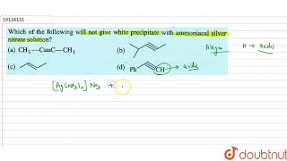 Which of the following will not give white precipitate with ammoniacal silver nitrate solution [upl. by Zwart]