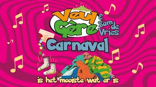 Veul Gère amp Sam de Vries  Carnaval is het mooiste wat er is Carnaval 2024 [upl. by Eugine]