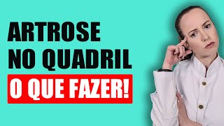 ARTROSE NO QUADRIL O QUE FAZER [upl. by Vanderhoek]