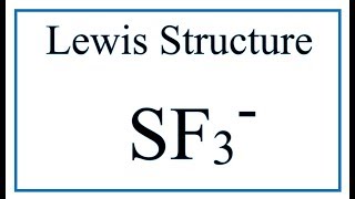 How to Draw the Lewis Dot Structure for SF3 [upl. by Annol]