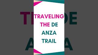 Traveling The De Anza Trail shorts trail arizona [upl. by Halie]