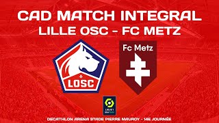 Lille OSC  FC Metz  Ligue 1  Commentaires AD  Replay 03122023 [upl. by Jennings]