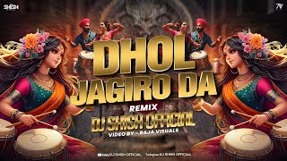 DHOL JAGIRO DA Gets an EPIC Desi Dhol Mix by DJ Shish Official [upl. by Gauldin725]