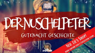 Gutenachtgeschichten Der Nuschelpeter Hörbuch zum Einschlafen  H Fallada [upl. by Alyacim]